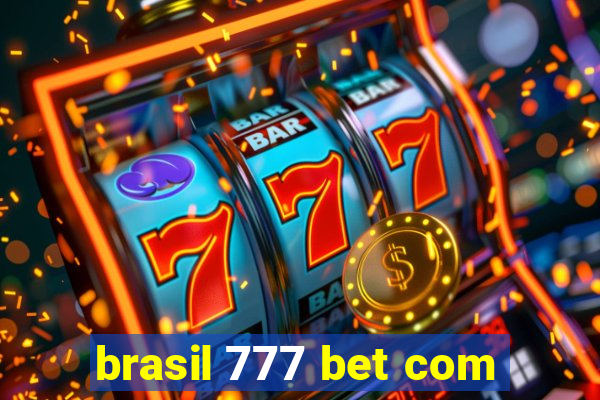 brasil 777 bet com